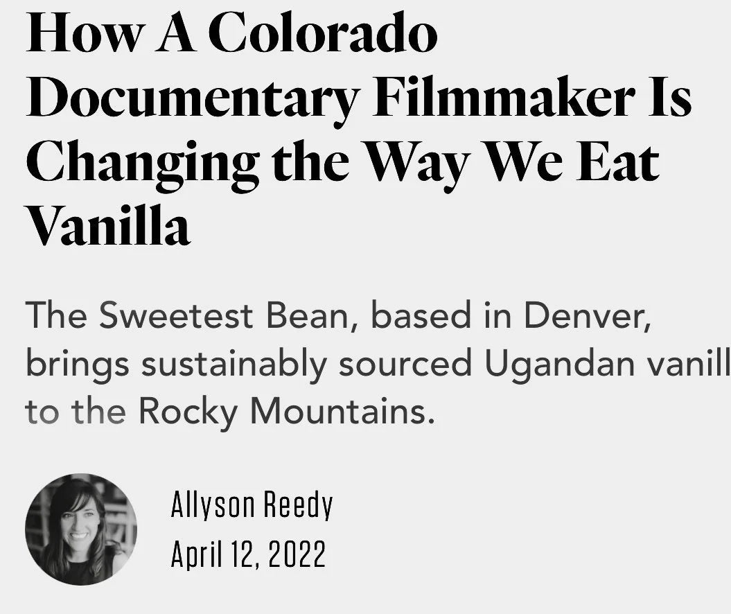 How A Colorado Documentary Filmmaker Is Changing the Way We Eat Vanilla